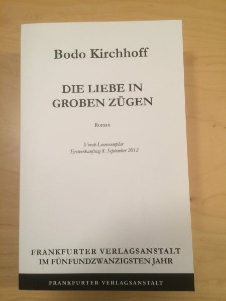 Kirchhoff, Bodo Die Liebe in groben Zügen: Roman