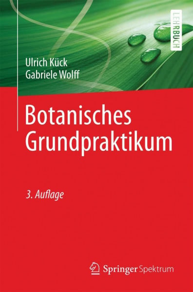 Wolff, Gabriele Botanisches Grundpraktikum