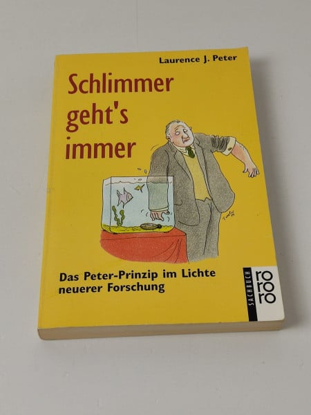 Kober, Hainer Schlimmer geht's immer: Das Peter-Prinzip im Lichte neuerer Forschung