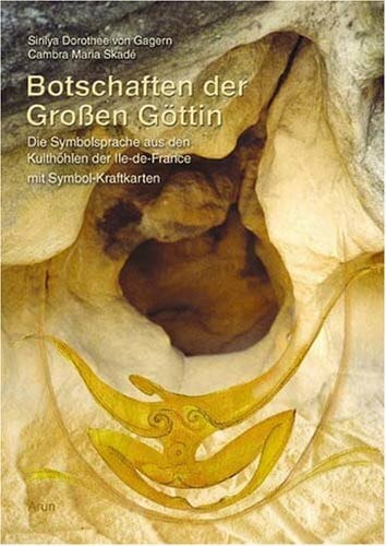 Sirilya D. v. Gagern Botschaften der Grossen Göttin: Die Symbolsprache aus den Kulthöhlen der Ile-de-France