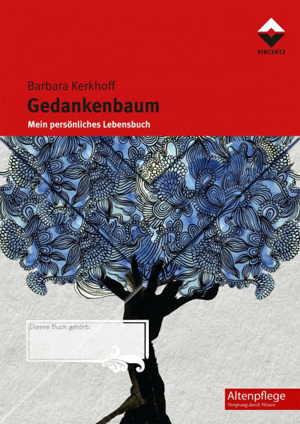 Kerkhoff, Barbara Gedankenbaum: Mein persönliches Lebensbuch (Altenpflege)