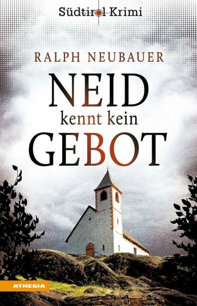 Ralph Neubauer Neid kennt kein Gebot: Südtirolkrimi Band 8 (Südtirol-Krimi / Commissario Fameo ermittelt)