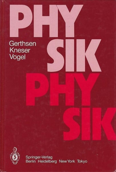 Gerthsen, Christian Physik: Ein Lehrbuch zum Gebrauch neben Vorlesungen (Springer-Lehrbuch)