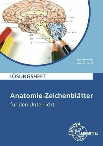 Bardl, Sylvana Lösungsheft zu 68095: Anatomie-Zeichenblatter fur den Unterricht: Deutsch und Fachbezeichnungen