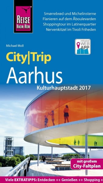 Moll, Michael Reise Know-How CityTrip Aarhus (Kulturhauptstadt 2017): Reiseführer mit Stadtplan und kostenloser Web-App