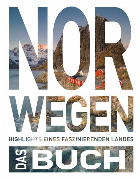Goldmann, Melanie KUNTH Norwegen. Das Buch: Highlights eines faszinierenden Landes (KUNTH Das Buch)