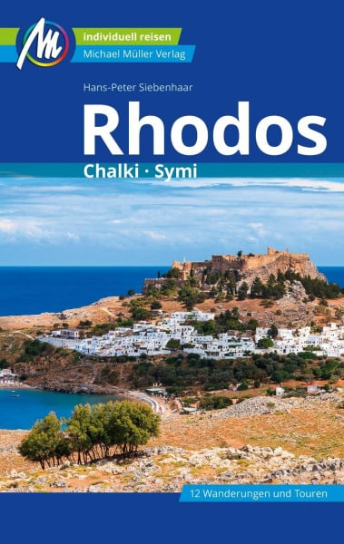 Siebenhaar, Hans-Peter Rhodos Reiseführer Michael Müller Verlag: Chalki - Symi. Individuell reisen mit vielen praktischen Tipps (MM-Reisen)