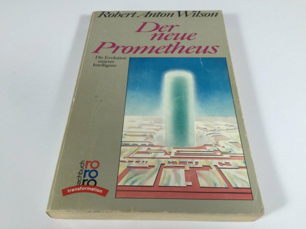 Wilson, Robert A. Der neue Prometheus. Die Evolution unserer Intelligenz