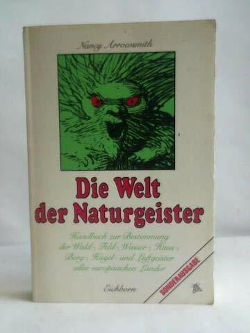 Arrowsmith, Nancy Die Welt der Naturgeister: Feldforschungen im Elbenreich
