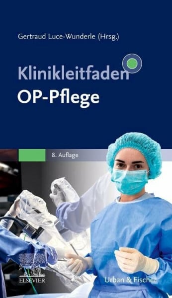 Luce-Wunderle, Gertraud Klinikleitfaden OP-Pflege