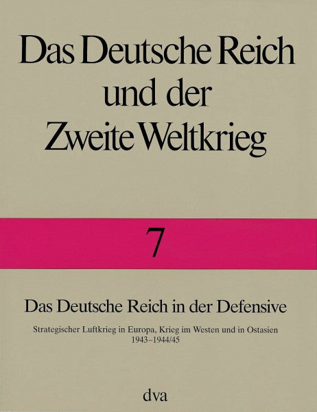 Vogel, Detlef Das Deutsche Reich und der Zweite Weltkrieg, 10 Bde., Bd.7, Das Deutsche Reich in der Defensive: Strategischer Luftkrieg in Europa, Krieg im Westen und in Ostasien 1943 bis 1944/45