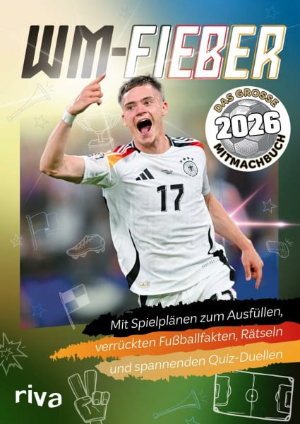 Wiechmann, Daniel WM-Fieber 2026 – Das große Mitmachbuch: Mit Spielplänen zum Ausfüllen, verrückten Fußballfakten, Rätseln und spannenden Quiz-Duellen | Geschenk für Fußball-Fans zu Geburtstag, Weihnachten