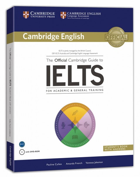 French Amanda, Cullen Pauline, Jakeman Vanessa The Official Cambridge Guide to IELTS Student's Book with Answers with DVD-ROM (Cambridge English) by Pauline Cullen (2014-02-27)