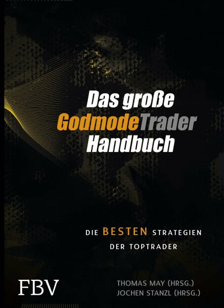 Stanzl, Jochen Das große GodmodeTrader-Handbuch: Die besten Strategien der Toptrader