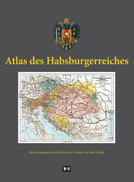 Jordan, Peter Atlas des Habsburgerreiches: Johann Georg Rothaugs „Geographischer Atlas zur Vaterlandskunde an den österreichischen Mittelschulen“. Neu herausgegeben und mit einem Vorwort von Peter Jordan