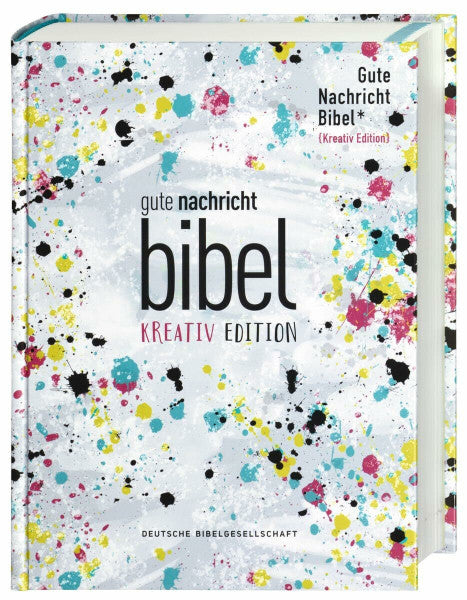 Deutsche Bibelgesellschaft Gute Nachricht Bibel. Kreativ-Edition (ohne Apokryphen). Ökumenische Bibel. Art Journaling Bibel für Teenager und junge Leute mit interaktiven Elementen für das eigene kreative Bibelstudium