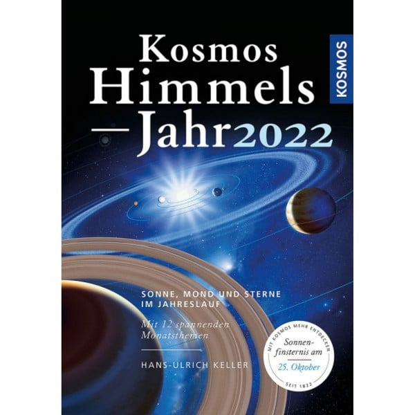 Keller, Hans-Ulrich Kosmos Himmelsjahr 2022: Sonne, Mond und Sterne im Jahreslauf