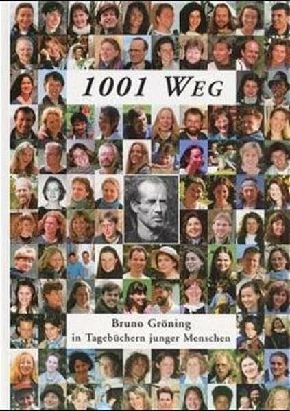 Hülsmann, Mechthild 1001 Weg - Bruno Gröning in Tagebüchern junger Menschen: Deutsche Ausgabe