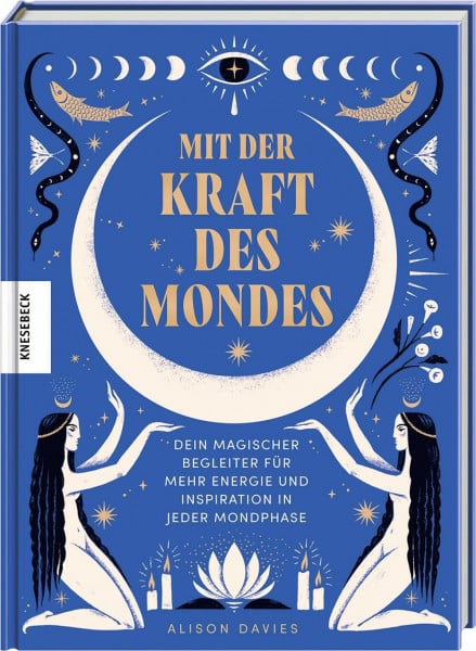 Krichtel, Janika Mit der Kraft des Mondes: Dein magischer Begleiter für mehr Energie und Inspiration in jeder Mondphase. Das Mondjahr-Buch