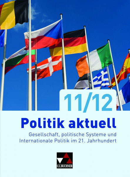 Hitzler, Anita Politik aktuell – neu / Politik aktuell 11/12: Unterrichtswerk für das Gymnasium in Bayern / Gesellschaft, politische Systeme und internationale ... Unterrichtswerk für das Gymnasium in Bayern)