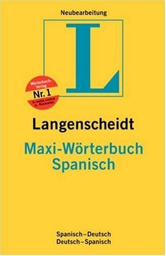 Langenscheidt Maxi-Wörterbücher: Spanisch-Deutsch /Deutsch-Spanisch