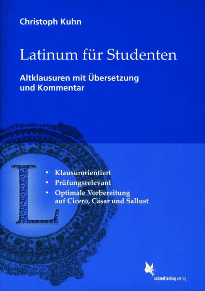 Kuhn, Christoph Latinum für Studenten: Altklausuren mit Übersetzung und Kommentar