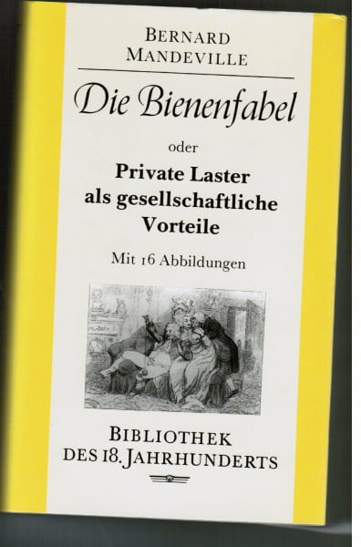 Walch, Günter Die Bienenfabel: Oder Private Laster als gesellschaftliche Vorteile (Bibliothek des 18. Jahrhunderts)