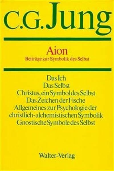 Carl G. Jung Gesammelte Werke, Bd. 9, Halbbd. 2: Aion - Beiträge zur Symbolik des Selbst