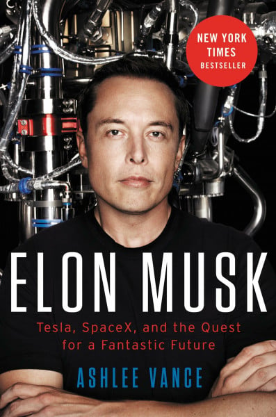 Vance, Ashlee Elon Musk: Tesla, SpaceX, and the Quest for a Fantastic Future – A Bestselling Biography of a Technology Entrepreneur