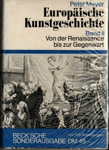Meyer, Peter Europäische Kunstgeschichte II (5133 041). Von der Renaissance bis zur Gegenwart