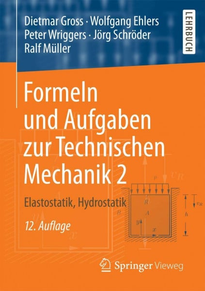 Wriggers, Peter Formeln und Aufgaben zur Technischen Mechanik 2: Elastostatik, Hydrostatik