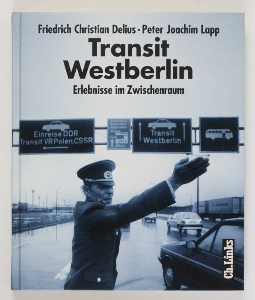 Delius, Friedrich C Transit Westberlin: Erlebnisse im Zwischenraum