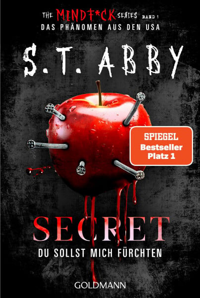 Abby, S.T. Secret – Du sollst mich fürchten: »The Mindf*ck Series«: Das Thriller-Phänomen – jetzt auf Deutsch! (Lana-Myers-Reihe, Band 1)
