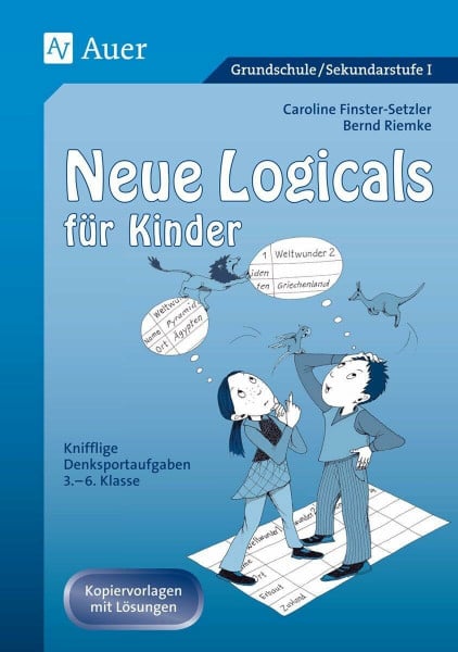 Riemke, Bernd Neue Logicals für Kinder: Knifflige Denksportaufgaben Band 2 (3. bis 6. Klasse): Knifflige Denksportaufgaben, 3. - 6. Klasse