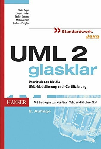 Rupp, Christine UML 2 glasklar: Praxiswissen für die UML-Modellierung und -Zertifizierung