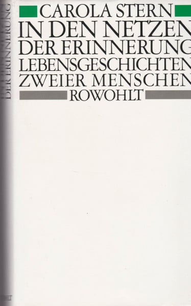 Stern, Carola In den Netzen der Erinnerung: Lebensgeschichten zweier Menschen