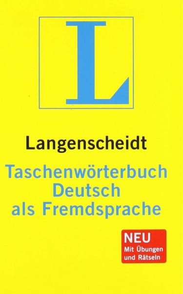 Langenscheidt, Redaktion Langenscheidt Taschenwörterbuch Deutsch als Fremdsprache: einsprachig Deutsch: Das einsprachige Lernwörterbuch für Einsteiger. Rund 30.000 ... Beispiele (Langenscheidt Taschenwörterbücher)