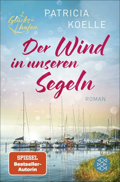 Koelle, Patricia Der Wind in unseren Segeln (Glückshafen-Reihe, Band 4)