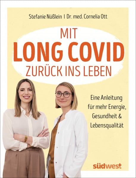 Nüßlein, Stefanie Mit Long Covid zurück ins Leben: Eine Anleitung für mehr Energie, Gesundheit und Lebensqualität