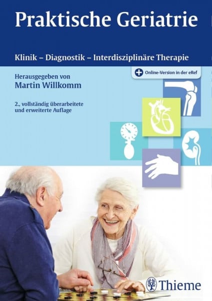 Willkomm, Martin Praktische Geriatrie: Klinik - Diagnostik - Interdisziplinäre Therapie
