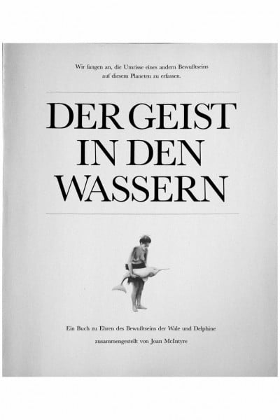 Joan McIntyre Der Geist in den Wassern: Ein Buch zu Ehren des Bewusstseins der Wale und Delphine