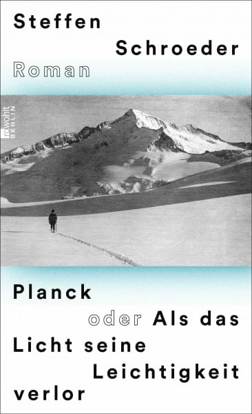 Schroeder, Steffen Planck oder Als das Licht seine Leichtigkeit verlor