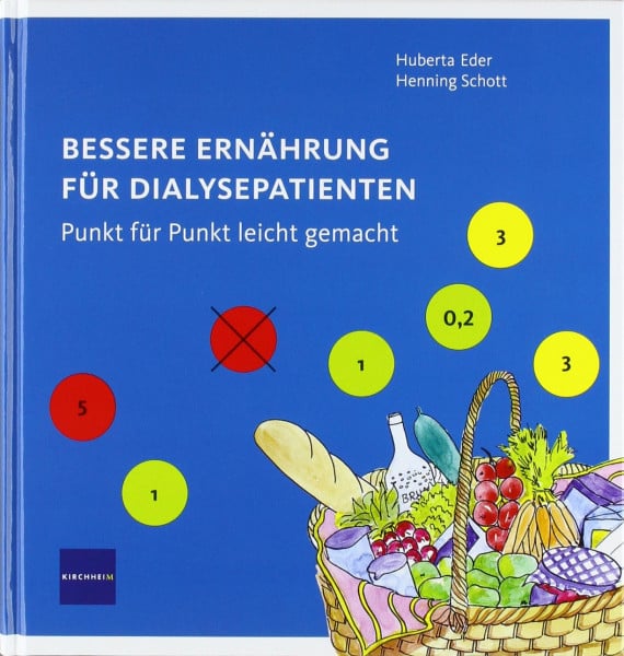 Eder, Huberta Bessere Ernährung für Dialysepatienten: Punkt für Punkt leicht gemacht