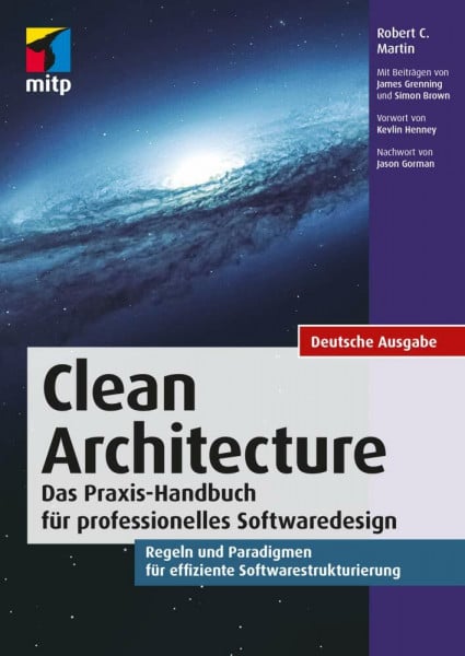 Robert C. Martin Clean Architecture - Gute Softwarearchitekturen: Das Praxis-Handbuch für professionelles Softwaredesign. Regeln und Paradigmen für effiziente Softwarestrukturierung. (mitp Professional)