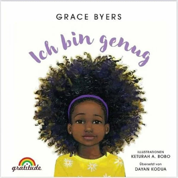 Byers, Grace Ich bin genug: Ein wunderschönes Bilderbuch über Selbstwert, Vielfalt und die Kraft der Fehler