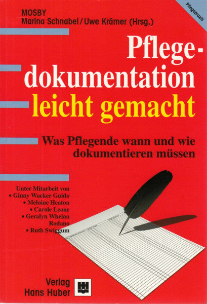 MOSBY Pflegedokumentation - leicht gemacht: Was Pflegende wann und wie dokumentieren müssen