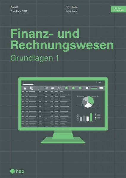Keller, Ernst Finanz- und Rechnungswesen - Grundlagen 1 (Print inkl. digitaler Ausgabe)