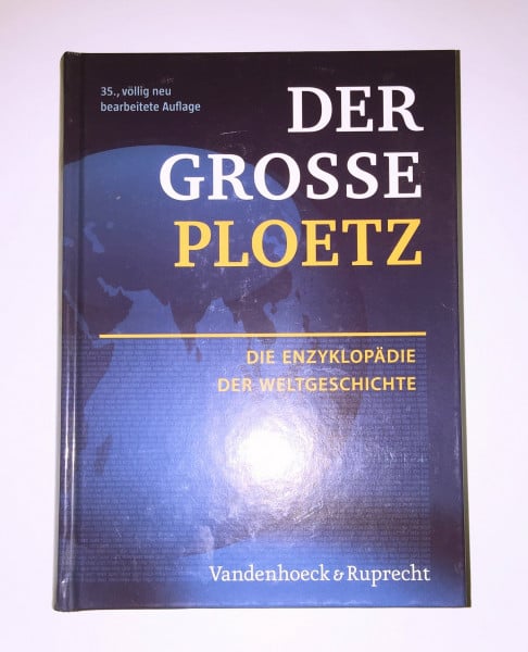 Geiß, Dr. Dieter Der Große Ploetz. Die Enzyklopädie der Weltgeschichte: Neu bearb. v. über 80 Historikern (Der Grosse Ploetz)