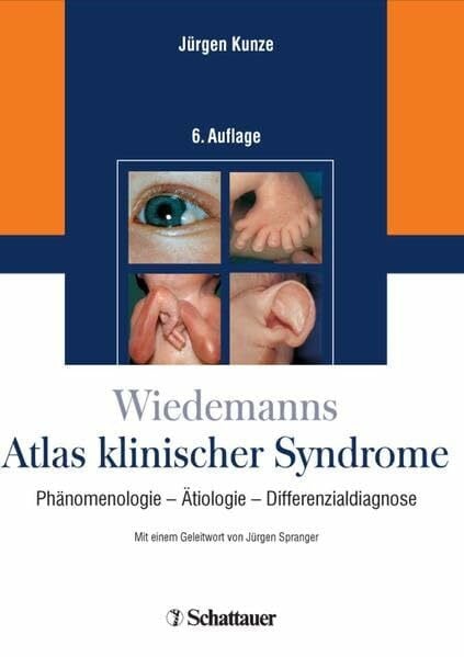 Kunze, Jürgen Wiedemanns Atlas klinischer Syndrome: Phänomenologie - Ätiologie - Differenzialdiagnose