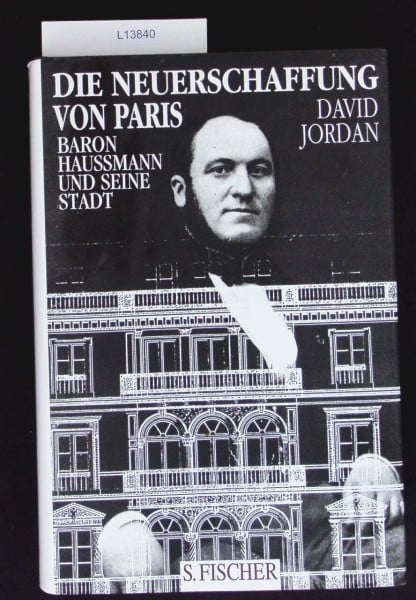 Jordan, David Die Neuerschaffung von Paris